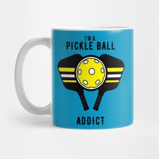 I'm A Pickle Ball Addict Mug